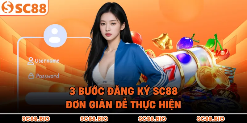 3 bước đăng ký SC88 đơn giản dễ thực hiện