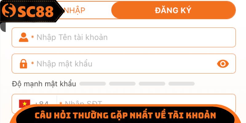 Tổng hợp 3 câu hỏi thường gặp nhất về tài khoản